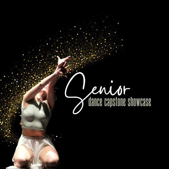 2025 Senior Dance Capstone Showcase